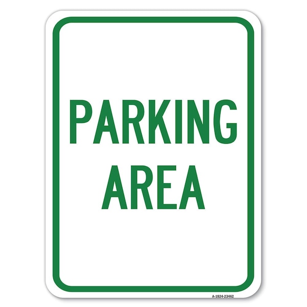 Parking Area Heavy-Gauge Aluminum Rust Proof Parking Sign, 18" x 24", A-1824-23462